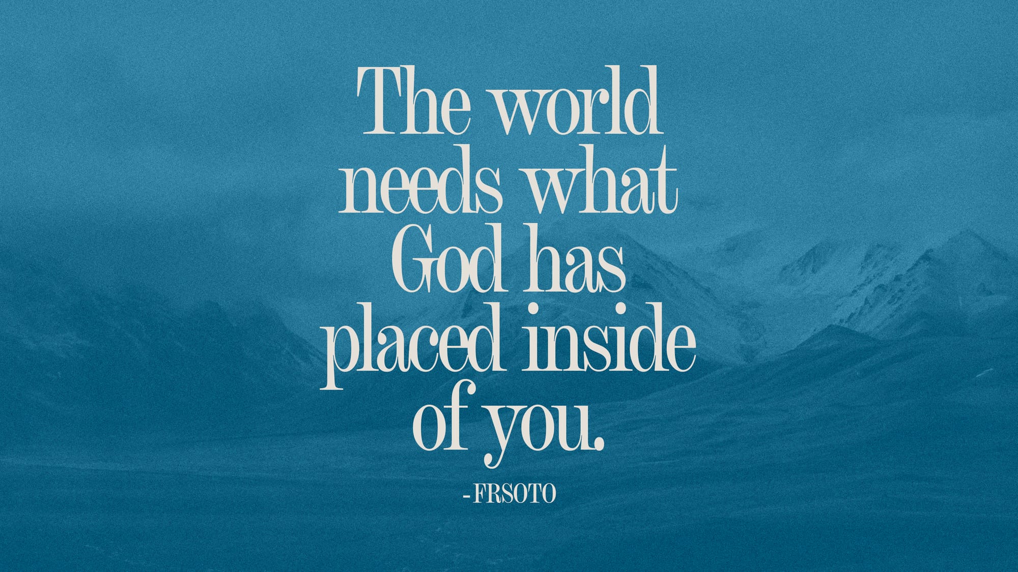 The world needs what God has placed inside of you.